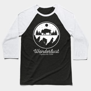 Wanderlust - Travel and Explore The Wild - Globetrotter Quote Baseball T-Shirt